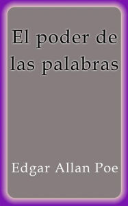 El poder de las palabras Edgar Allan Poe Author