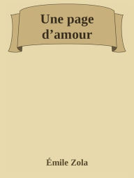 Une page d'amour Émile Zola Author