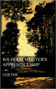 Wilhelm Meister's Apprenticeship Goethe Author