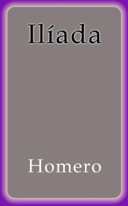 Ilíada Homero Author