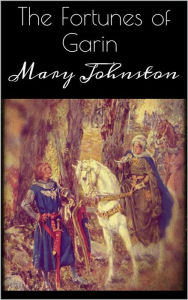 The Fortunes of Garin Mary Johnston Author