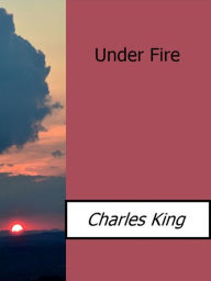 Under Fire Charles King Author