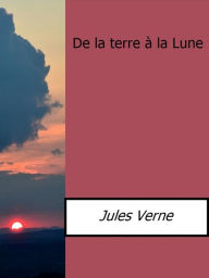 De la terre à la Lune Jules Verne Author