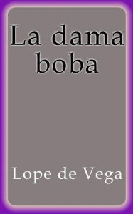 La dama boba Lope de Vega Author