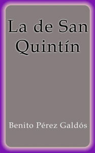 La de San Quintín Benito Pérez Galdós Author