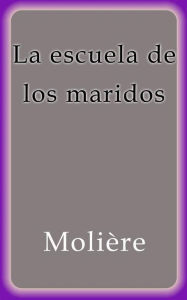 La escuela de los maridos Molière Author