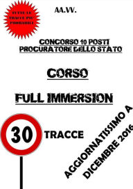 CORSO FULL IMMERSION - Concorso 10 Procuratori dello Stato Autori Vari Author