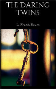 The Daring Twins L. Frank Baum Author