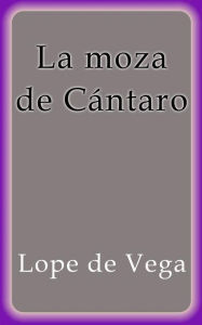La moza de cántaro Lope de Vega Author