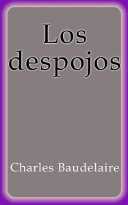 Los despojos Charles Baudelaire Author