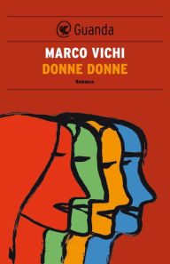 Donne donne Marco Vichi Author