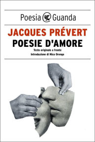 Poesie d'amore Jacques PrÃ©vert Author
