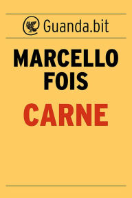 Carne - Marcello Fois