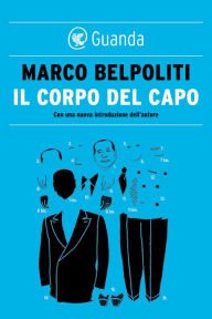 Il corpo del Capo Marco Belpoliti Author