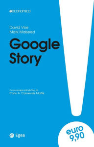 Google Story - III edizione: Da start-up a impresa-nazione - Mark Malseed