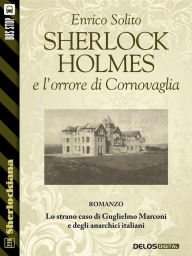 Sherlock Holmes e l'orrore di Cornovaglia Enrico Solito Author