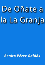 De Oñate a la Granja - Benito Pérez Galdós
