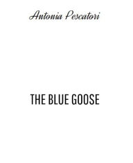 The Blue Goose, La spilla - Antonia Pescatori