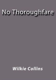No Thoroughfare - Wilkie Collins