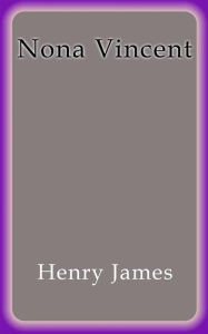 Nona Vincent Henry James Author