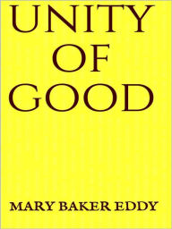 Unity of Good - Mary Baker Eddy