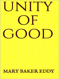 Unity of Good Mary Baker Eddy Author