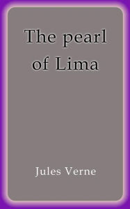 The pearl of Lima - Jules Verne