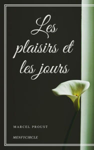 Les plaisirs et les jours Marcel Proust Author