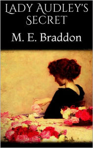 Lady Audley's Secret M. E. Braddon Author