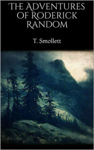 The Adventures of Roderick Random T. Smollett Author