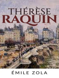 Thérèse Raquin Émile Zola Author
