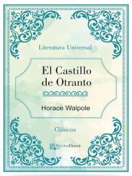 El castillo de Otranto Horace Walpole Author