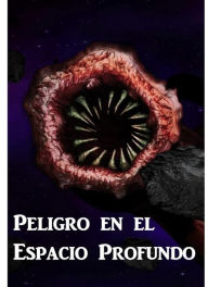 Peligro en el Espacio Profundo: Danger in Deep Space, Spanish edition - Carey Rockwell