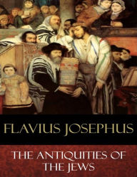 The Antiquities of the Jews Flavius Josephus Author