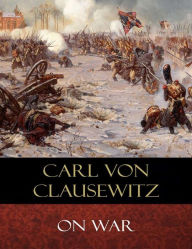 On War: Illustrated Carl von Clausewitz Author