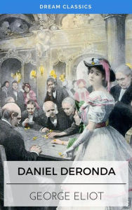 Daniel Deronda (Dream Classics) George Eliot Author