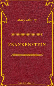 Frankenstein (Olymp Classics) Mary Shelley Author