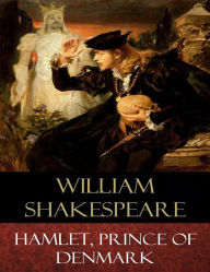 Hamlet, Prince of Denmark: Explanatory Notes William Shakespeare Author