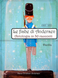 Le fiabe di Andersen Hans Christian Andersen Author