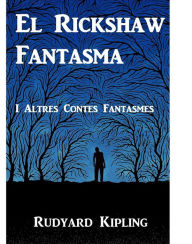 El Rickshaw Fantasma: The Phantom Rickshaw and Other Stories, Catalan edition - Rudyard Kipling