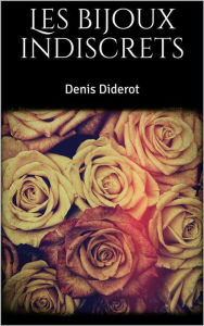 Les bijoux indiscrets Denis Diderot Author