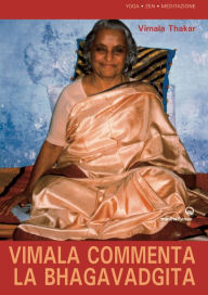 Vimala commenta la Bhagavadgita Vimala Thakar Author