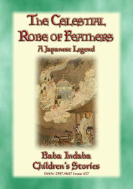 THE CELESTIAL ROBE OF FEATHERS - A Japanese Legend: Baba Indaba's Children's Stories - Issue 417 - Anon E. Mouse