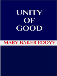 Unity of Good - Mary Baker Eddy
