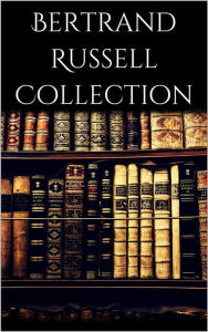 Bertrand Russell Collection Bertrand Russell Author