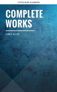 Complete Works James Allen Author