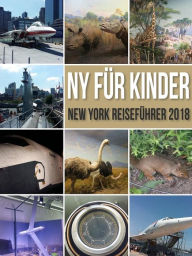 NY Für Kinder: New York Reiseführer 2018 - Kinderreiseführer Mobile Library Author