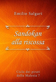 Sandokan alla riscossa Emilio Salgari Author