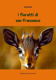 I Fioretti di San Francesco Anonimo Author