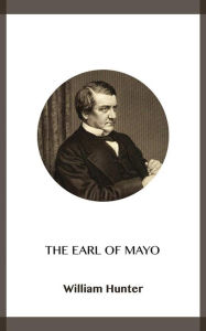 The Earl of Mayo William Hunter Author